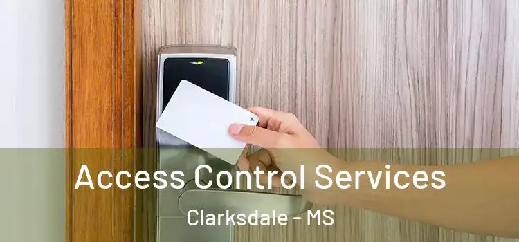  Access Control Services Clarksdale - MS
