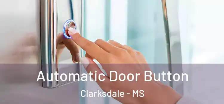  Automatic Door Button Clarksdale - MS