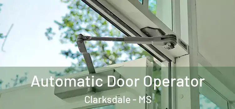  Automatic Door Operator Clarksdale - MS