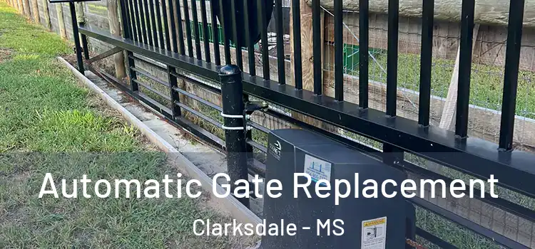  Automatic Gate Replacement Clarksdale - MS