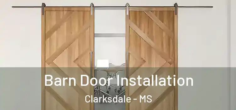 Barn Door Installation Clarksdale - MS