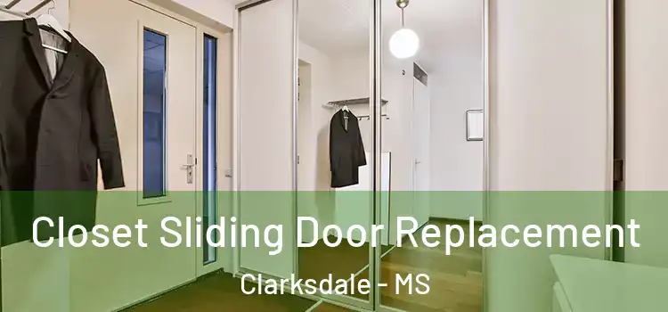Closet Sliding Door Replacement Clarksdale - MS