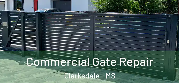  Commercial Gate Repair Clarksdale - MS