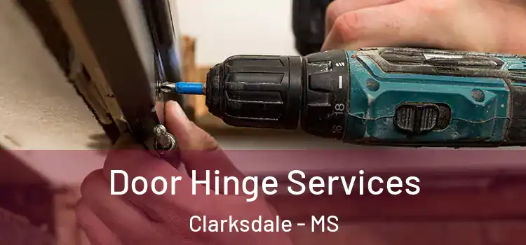 Door Hinge Services Clarksdale - MS