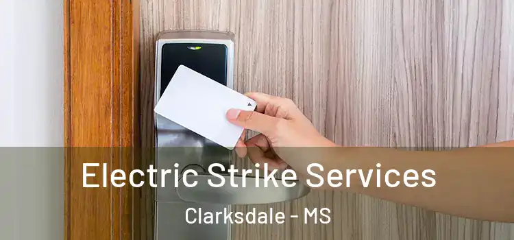 Electric Strike Services Clarksdale - MS