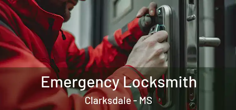  Emergency Locksmith Clarksdale - MS