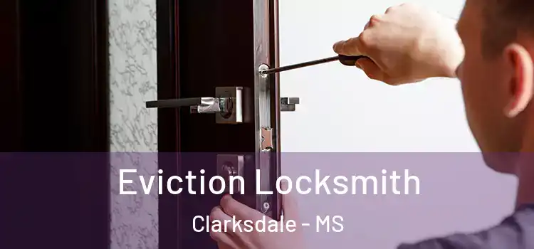 Eviction Locksmith Clarksdale - MS
