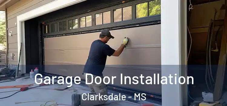  Garage Door Installation Clarksdale - MS