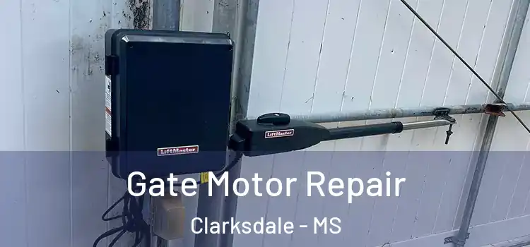  Gate Motor Repair Clarksdale - MS