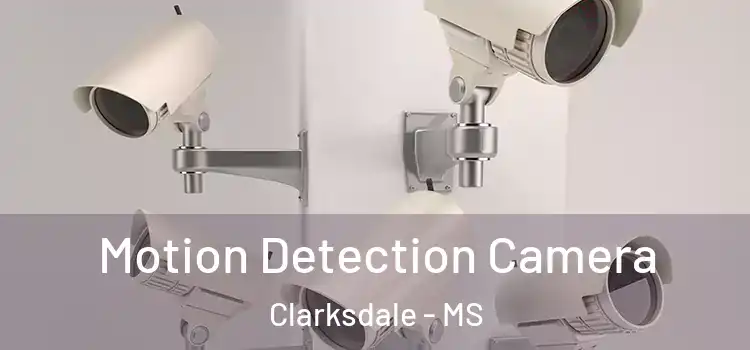  Motion Detection Camera Clarksdale - MS
