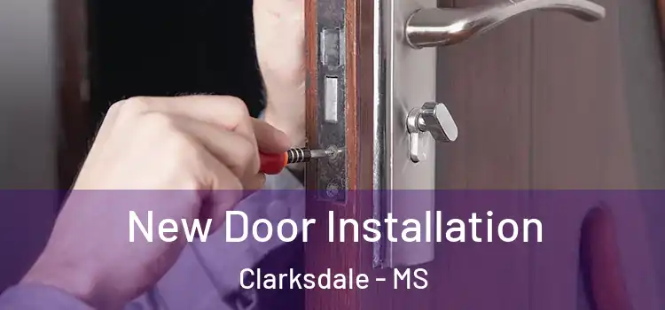  New Door Installation Clarksdale - MS