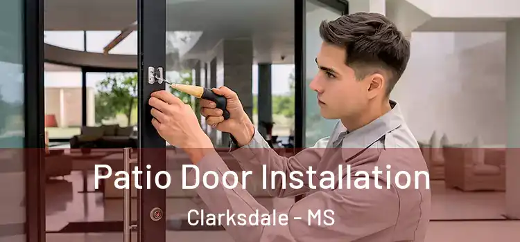 Patio Door Installation Clarksdale - MS