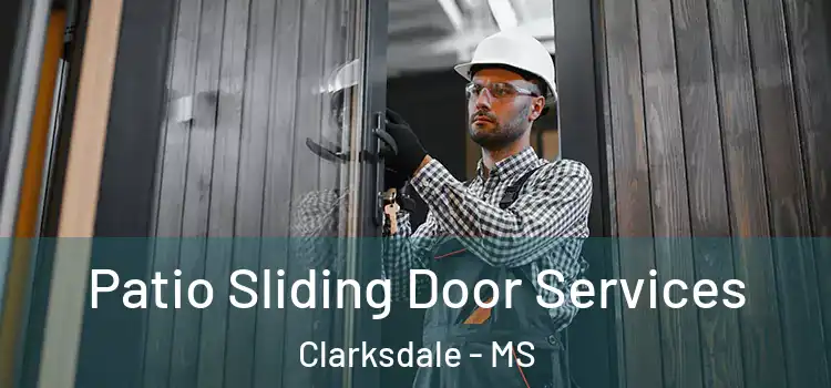  Patio Sliding Door Services Clarksdale - MS