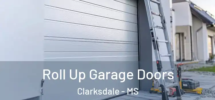  Roll Up Garage Doors Clarksdale - MS