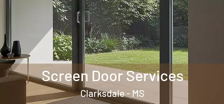  Screen Door Services Clarksdale - MS