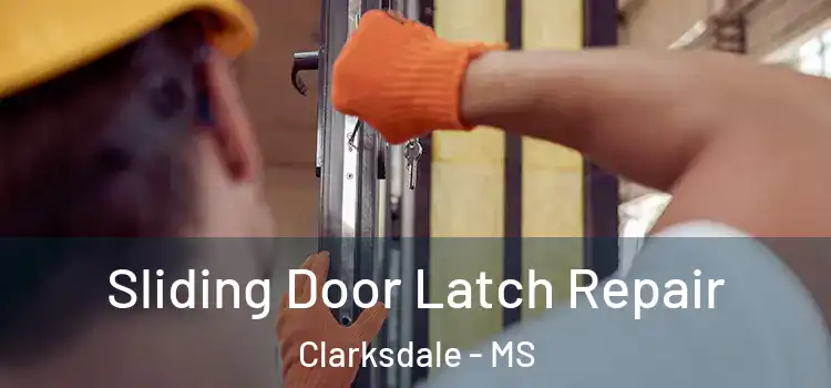  Sliding Door Latch Repair Clarksdale - MS
