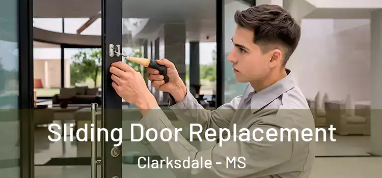 Sliding Door Replacement Clarksdale - MS