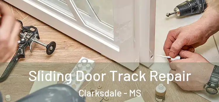  Sliding Door Track Repair Clarksdale - MS