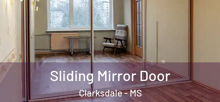  Sliding Mirror Door Clarksdale - MS